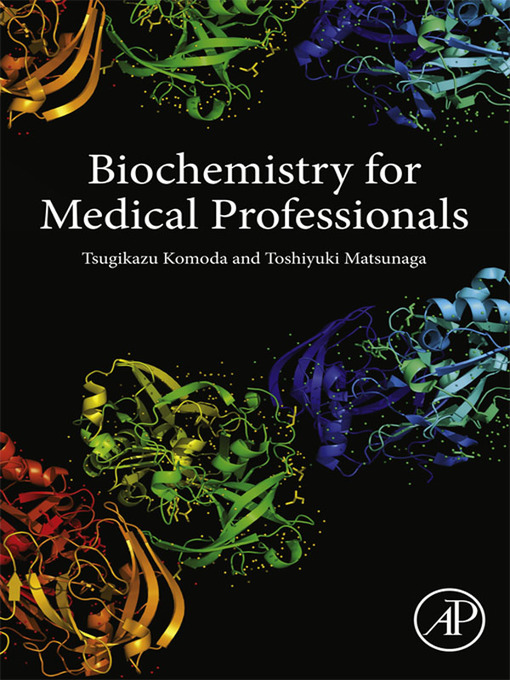 Title details for Biochemistry for Medical Professionals by Tsugikazu Komoda - Available